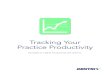 Dental Software - Tracking Your Practice Productivity Track-Productivity-eBook.pdf · your dental practice. These measurements can help you ... Make data-driven decisions to improve