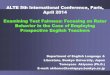 ALTE 5th International Conference ... - Cambridge Englishevents.cambridgeenglish.org/alte-2014//docs/presentations/alte2014... · Prospective English Teachers Department of English