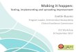 Making it Happen: Testing, Implementing and Spreading ... · Making it happen: Testing, implementing and spreading improvement ... –Decision making processes –Points of variation