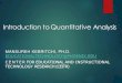 Introduction toQuantitative Analysis...Quantitative data canbeexpressed as a number or canbe quantified. Quantitative data canbemeasured by numerical variables. •It can bequantified,verified,and