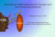 Adventures in Microbial Electron Transfer and Technology ... · Adventures in Microbial Electron Transfer and Technology Development Charles E. Turick, Ph.D. Environmental Biotechnology