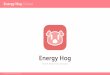 Energy Hog Deck Web - Danny Swan€¦ · • Moodboard • Wireframes • Compositions • Animation Storyboard. Energy Hog | Objective Daniel Swan • New Media Interactive IV •