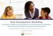 Rule Development Workshop · Public Input on Draft Rules 6A-5.0411 and 6A-5.030, F.A.C. January 30, 2018. 5 Rule Adoption Timeline November 2017: Notice of Rule Development published