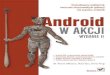 Android w akcji. Wydanie II - Darmowe ebooki · • Android SDK i programowanie aplikacji WWW • Komunikacja Bluetooth i przetwarzanie danych z czujników • Grafika, animacja i