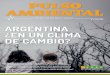Nº 7 - Marzo 2017 ARGENTINA ¿EN UN CLIMA DE CAMBIO? · LA CIENCIA DEL CLIMA Entrevista a Matilde Rusticucci SUMARIO 3 8 4 12 14 18 20 23. 03 EDITORIAL Existe consenso en la comunidad