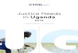 Justice Needs in Uganda - HiiL | User Friendly Justice10 JUSTICE NEEDS IN UGANDA - 2016 11 Bright spots of the justice system This research reveals that there is a large number of