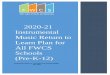 2020-21 Instrumental Music Return to Learn Plan for All FWCS · Instrumental Music Curriculum Model-Fourth 9 Weeks Page 14 Appendix Page 17 . 3 This Fort Wayne Community Schools Instrumental