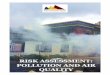 RISK ASSESSMENT: POLLUTION...beautiful around scenic monasteries; however, when you are walking around the community, there may be terrible pollution and it is hard to breathe. 4 This