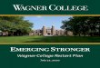EMERGING STRONGE R · 2020. 7. 22. · 7/ Guiding Principles . Wagner College’s response to the COVID-19 pandemic is based upon five guiding principles: 1. Health & Safety: the