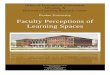 Faculty Perceptions of Learning Spaces · 9/29/2016  · Purdue faculty interested in the development of learning spaces. These instructors possess valuable insight that can inform
