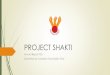PROJECT SHAKTI · 2020. 7. 24. · Project Shakti + SDGs All activities of Project Shakti are geared towards achieving the Sustainable Development Goals (SDGs) of the UNDP. SDG 1
