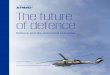 The future of defence: Defence and the connected …1 The future of defence Introduction This paper is intended to be provocative and to stimulate debate around the future of defence