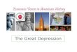 The Great Depression - University of California, Berkeley olney/presentations/depression olney 2013¢ 