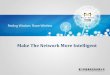 Make The Network More Intelligent - Deutsche Messe AG€¦ · 1. Long range wireless network products--4G/3G Router, IP modem, modem 2. Short range wireless network products--Zigbee
