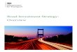 Road investment strategy: overview - Infrastructure Intelligence · 2015. 10. 5. · 10 Road Investment Strategy: Overview The vision Our strategic roads will underpin future wellbeing