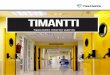 TIMANTTI - Teknos · It contains Biocote® silver phosphate glass anti-microbial technology that prevents microbial growth and it has a class 1 scrub-rating. TIMANTTI CLEAN has been