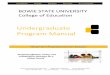 Undergraduate Program Manual - Bowie State University · Taking Pride in Preparing Tomorrow’s Educators. ... Bowie State University is a leader in the infusion of technology into