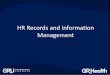 HR Records and Information Management · HR Assistant III 706-721-7900 • Handles all temporary positions • Logs New Hire Files and Transfers • Responds to all Records Requests