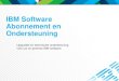 IBM Software Abonnement en Ondersteuningpublic.dhe.ibm.com/software/passportadvantage/SW... · •Big Data •Data Warehousing •Databases •Data Refinement, Integration, and Governance