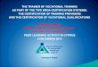 THE TRAINER OF VOCATIONAL TRAINING AS PART OF THE TWO … · OF VOCATIONAL QUALIFICATIONS PER SECTOR DEVELOPED BY HRDA Tourism (17) Wholesale and Retail Trade (8) Construction (20)