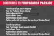 DIRECTIONS TO PROPAGANDA PARKADE From Pretoria East and … · DIRECTIONS TO PROPAGANDA PARKADE From Pretoria East and NI Highway emy Pty Take the Pretorius Street offramp Right in
