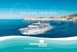 DELUXE CRUISES - Katarina Line...Black Swan DELUXE FLEET Specifications: MV Length Width Built in Sun Deck Crew members Salon on upper deck Hot tub Cabins: Total: Upper deck: Main