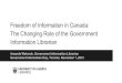 The Changing Role of the Government Freedom of Information ... · The Changing Role of the Government Information Librarian Amanda Wakaruk, Government Information Librarian Government