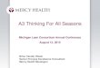 A3 Thinking For All Seasons - Michigan Lean Consortiummichiganlean.org/Resources/Documents/2015... · Problem Solving Approaches – using A3 methodology • Large area needing attention