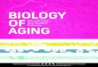 Biology of Aging: Research Today for a Healthier Tomorrow · biology of aging. For scientists who study aging—called gerontologists—this is an excit-ing time. Technology today