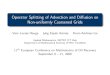 Operator Splitting of Advection and Diffusion on Non-uniformly … · 2014. 11. 17. · Operator Splitting of Advection and Diﬀusion on Non-uniformly Coarsened Grids Vera Louise