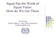 Equal Pay for Work of Equal Value: How do We Get There · Making it accessible to a wide audience; ... The goal of analyzing the results of the questionnaire is to ... Step 4 Analyzing
