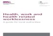 Health, work and health related worklessness · End notes 21 Contents. Health, work and health related worklessness 5 1. Introduction ... Ill health can also affect people’s participation
