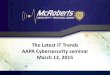 The Latest IT Trends AAPA Cybersecurity seminar March 12, 2015 · Cloud Computing •Cloud computing is a model for enabling ubiquitous, convenient, on-demand network access to a
