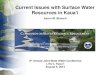 Current Issues with Surface Water Resources in Kaua‘i · 2015. 9. 18. · Earthjustice filed 1) a petition to amend the interim instream flow . 2) a complaint and petition for a
