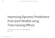 Improving Dynamic Predictions from Joint Models using Time ... Title: Improving Dynamic Predictions