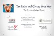 Tax Relief and Giving Your Way - Jesus Film Project€¦ · giving generously to the causes about which they care. ... (Year End) Benefits of a DAF ... wants to maximize his giving