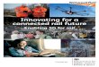 Innovating for a connected rail future · 2019. 5. 1. · Increased Automation and Autonomy Ultimately arriving at a largely self-operating, ... thousand passengers and staff on a
