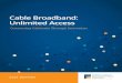 Cable Broadband: Unlimited Access€¦ · Cable’s high-speed Internet service ended the quarter with 24.3 million subscribers, and the number of digital cable customers had grown