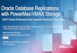 Oracle Database Replications with PowerMax/VMAX Storage · Oracle Database Replications with PowerMax/VMAX Storage Dell IT Oracle E-Business Suite Database Replication Case Study