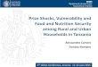 Price Shocks, Vulnerability and Food and Nutrition ...2c... · Tanzania National Panel Survey (part of LSMS - ISA) - TZNPS Y1: 3,265 households and 16,709 individuals - TZNPS Y2: