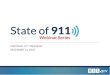 NATIONAL 911 PROGRAM DECEMBER 13, 2016 · 2018. 2. 8. · a Federal-level 911 stakeholder and State-level 911 stakeholder, each followed by a 10-minute Q&A period • For more information