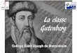 La classe Gutenberg - Accueil · 2017. 9. 21. · La classe Gutenberg est une classe à projet d’éducation aux médias. Elle vise avant tout un renforcement de la compréhension