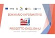SEMINARIO INFORMATIVOclassicomacerata.gov.it/wp-content/uploads/2018/10/... · FASE DI PRESELEZIONE Requisito di accesso: livello della conoscenza della lingua inglese almeno pari