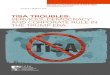 inclair TiSA TroubleS: services, democracy rump era and ... · TiSA talks have been officially underway since March 2013, and this is not the first time deadlines have slipped. 