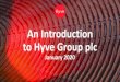 An Introduction to Hyve Group plc · Introduction to Hyve Group plc –January 2020 / 3 Mark Shashoua –Chief Executive Officer › Appointed CEO in September 2016 › Previously