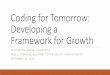 Coding for Tomorrow: Developing a Framework for Growth · 2016. 9. 15. · Rent Assistance Architect assistance for guidelines Tap Free Reduction Density Bonus Corridor Development