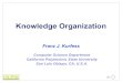 Knowledge Organization - users.csc.calpoly.eduusers.csc.calpoly.edu/.../481/W11/Slides/3-Knowledge-Organization.pdf · Franz Kurfess: Knowledge Organization Object Selection what