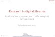 Research in digital libraries - Rutgers Universitytefkos.comminfo.rutgers.edu/Courses/e553/Lectures/... · 2016. 8. 28. · National Science Digital Library initiative ... –Altmetrics