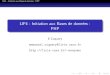 LIF4 - Initiation aux Bases de donn ees : PHP · 2012. 6. 19. · LIF4 - Initiation aux Bases de donn ees : PHP Pages Web Cr eation de pages dynamiques Dans notre cadre, pour cr eer