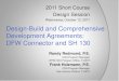 Design-Build and Comprehensive Development Agreements: DFW ... · Comprehensive Development Agreement (CDA) Definition A comprehensive development agreement (CDA) is the tool TxDOT